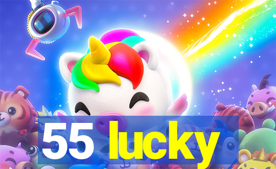 55 lucky